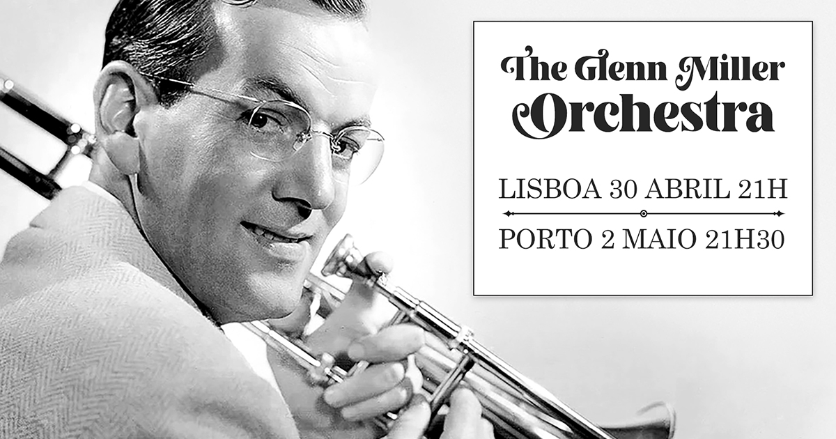 The Glenn Miller Orchestra ao vivo em Lisboa e Porto